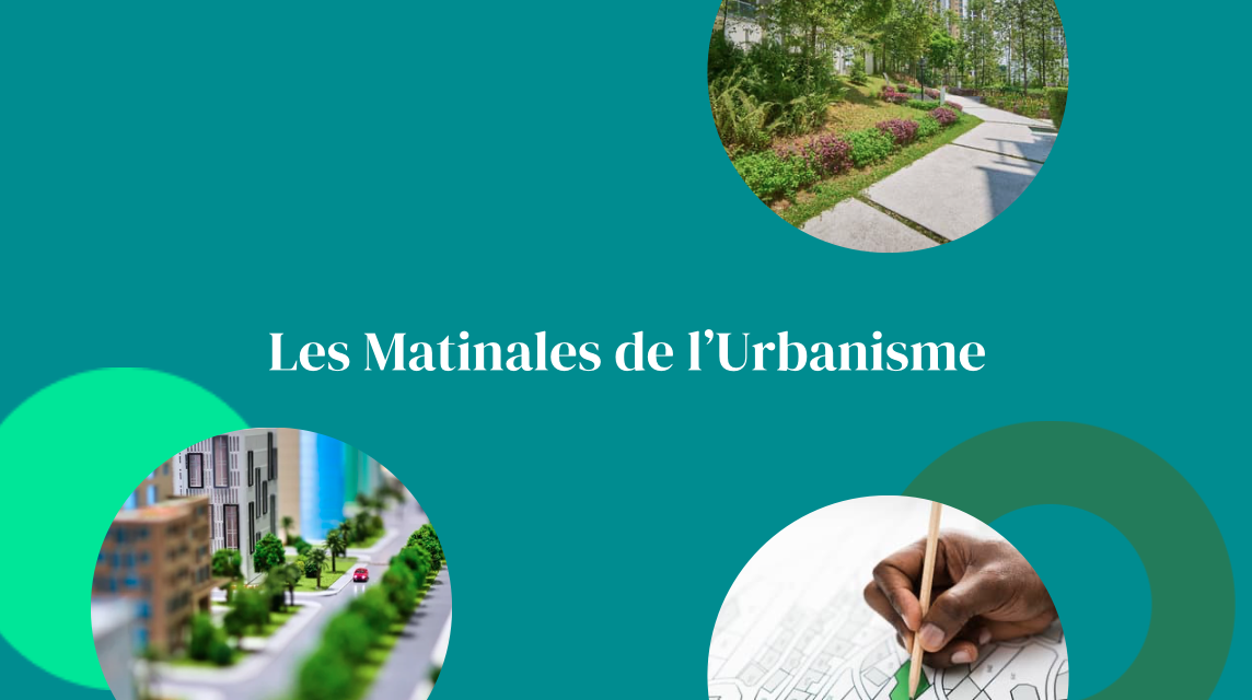 Les Matinales de l’Urbanisme